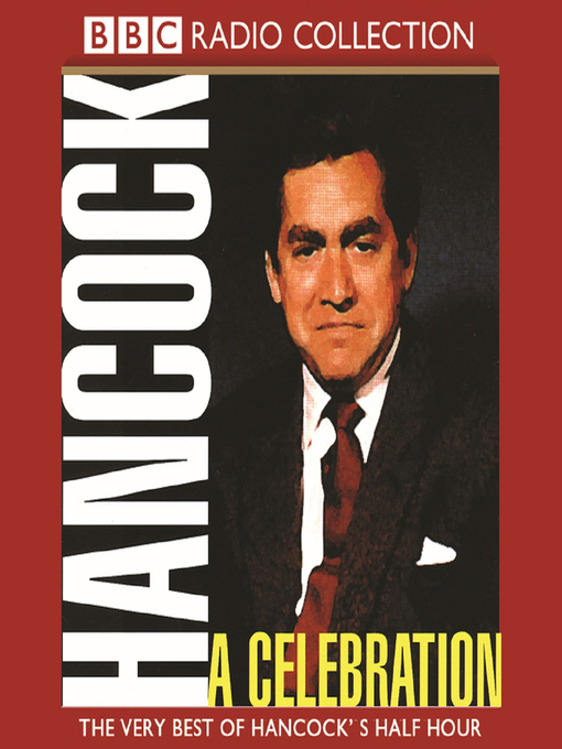 Title details for Hancock--A Celebration by Ray Galton And Alan Simpson - Available
